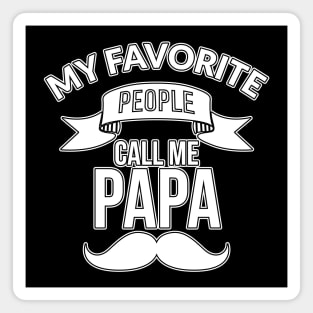 My favourite people call me Papa Magnet